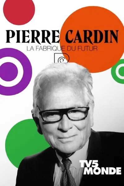 Pierre Cardin: La Fabrique du Futur