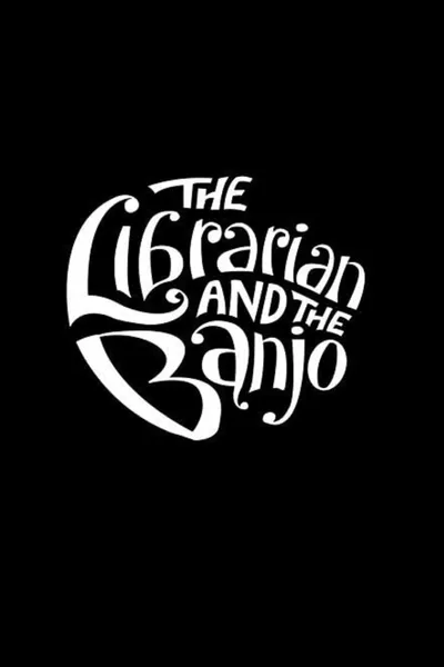 The Librarian and The Banjo