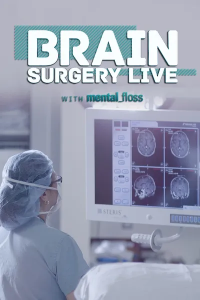 Brain Surgery Live with Mental Floss