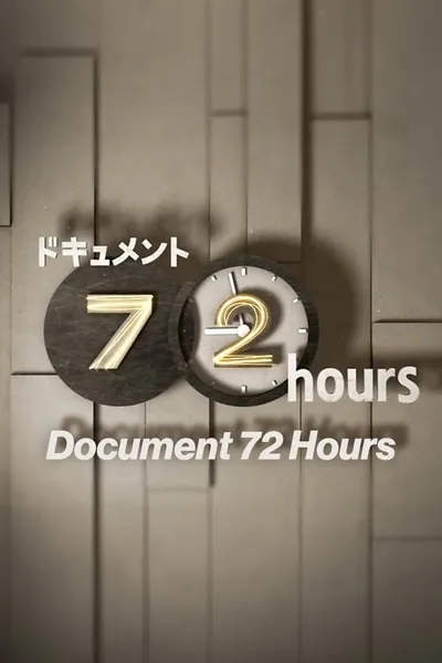 Document 72 Hours