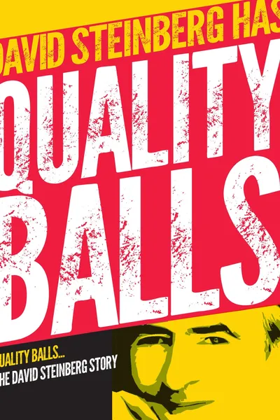 Quality Balls: The David Steinberg Story