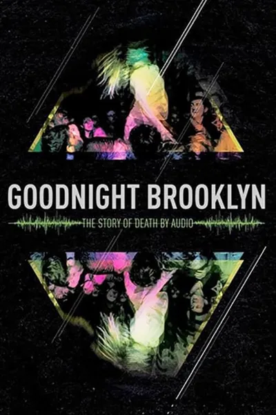 Goodnight Brooklyn: The Story of Death By Audio