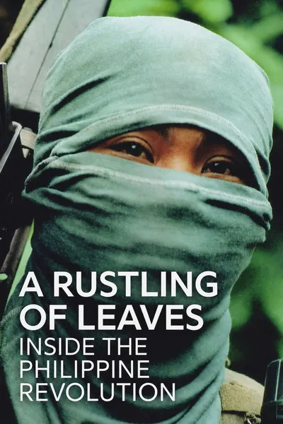 A Rustling of Leaves: Inside the Philippine Revolution