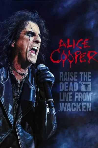 Alice Cooper: Raise the Dead (Live from Wacken)