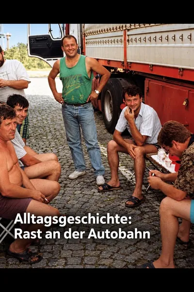 Alltagsgeschichte – Rast an der Autobahn