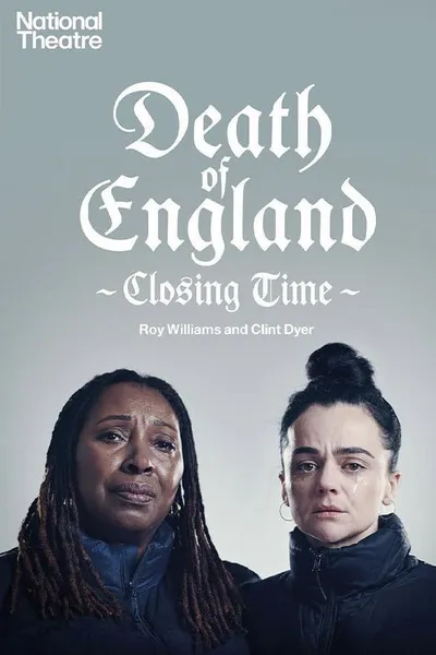 National Theatre Live: Death of England: Closing Time