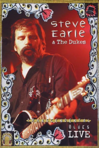 Steve Earle Transcendental Blues Live