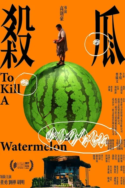 To Kill a Watermelon