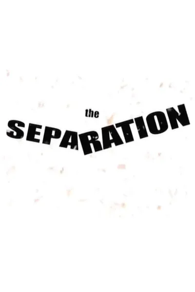 The Separation