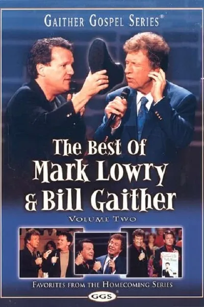 The Best of Mark Lowry & Bill Gaither Volume 2