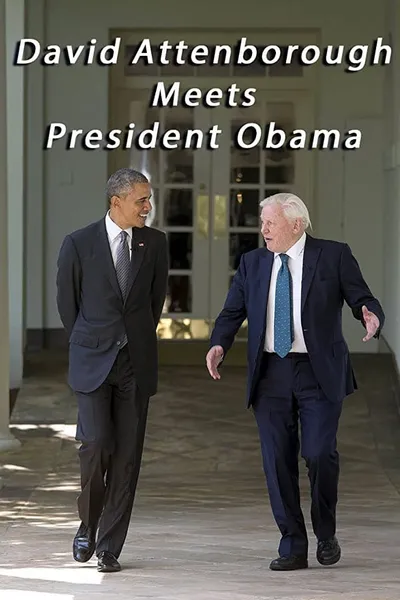 David Attenborough Meets President Obama