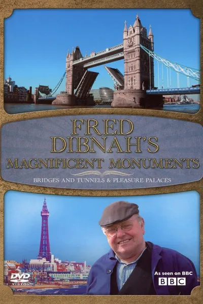 Fred Dibnah's Magnificent Monuments