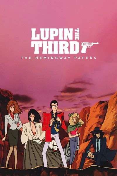 Lupin the Third: The Hemingway Papers
