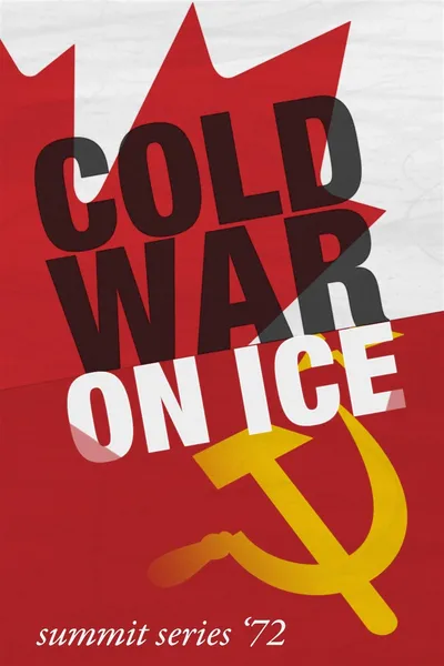 Cold War on Ice: Summit Series '72