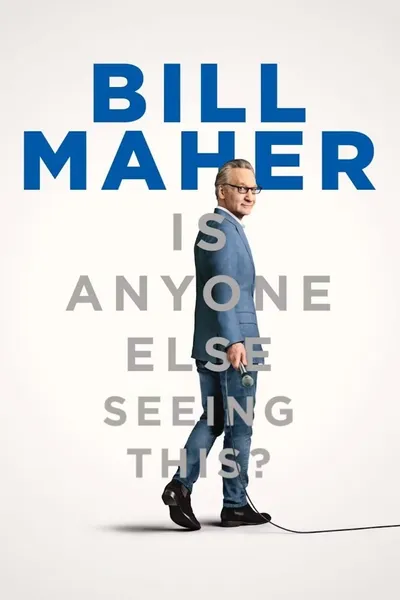 Bill Maher: Is Anyone Else Seeing This?