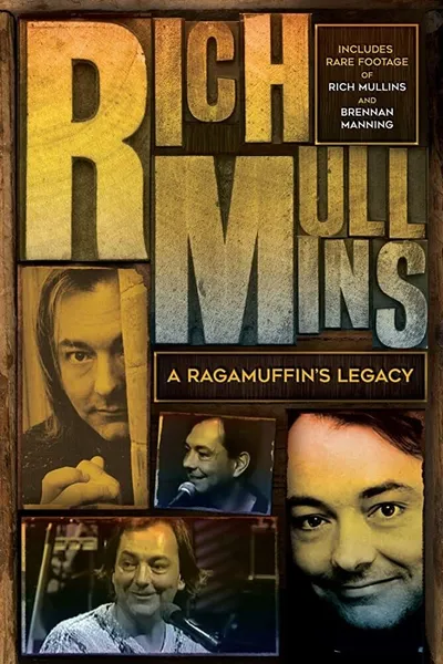 Rich Mullins: A Ragamuffin's Legacy