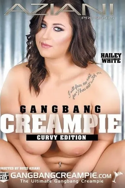 Gangbang Creampie - Curvy Edition