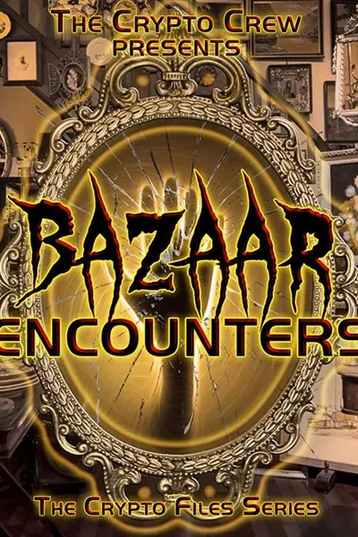 Bazaar Encounters