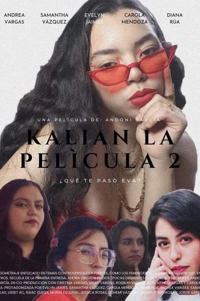 EVA KALIAN LA PELÍCULA 2 ¿QUÉ TE PASÓ EVA?