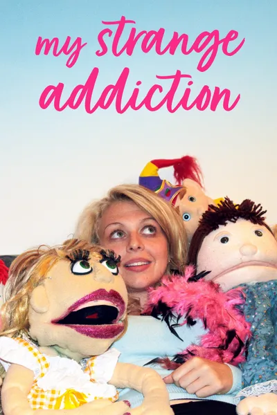 My Strange Addiction