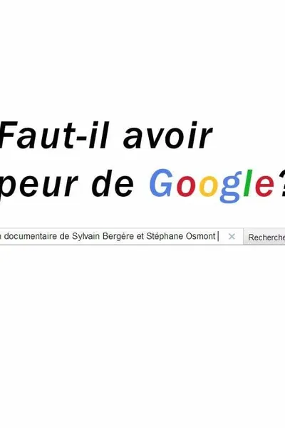 Faut-il avoir peur de Google?