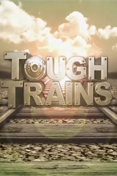 Tough Trains