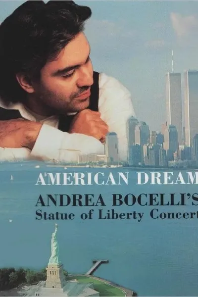 American Dream: Andrea Bocelli's Statue of Liberty Concert