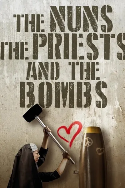 The Nuns, the Priests, and the Bombs