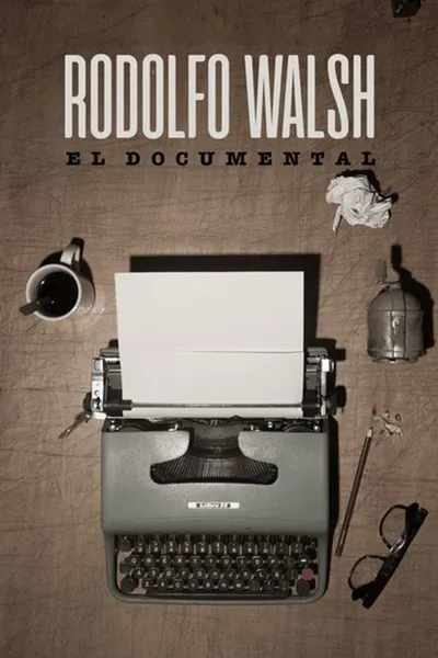 Rodolfo Walsh - El documental