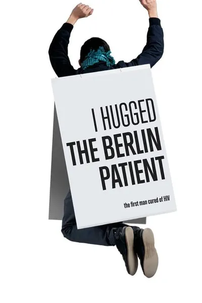 I Hugged the Berlin Patient