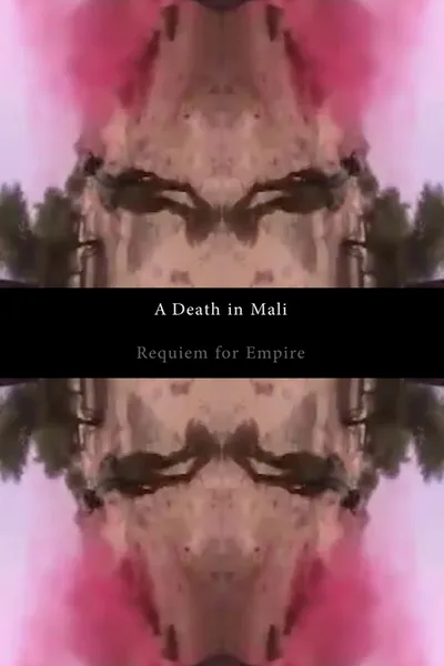 A Death in Mali - Requiem for Empire