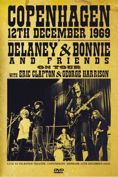 Delaney & Bonnie & Friends: Live In Denmark 1969