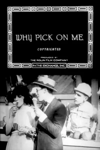 Why Pick on Me?