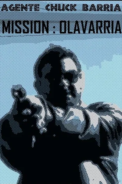 Agente Chuck Barría: Mission Olavarría
