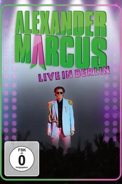 Alexander Marcus: Live in Berlin