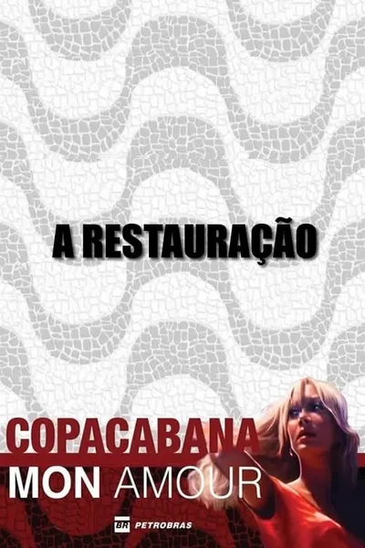 Copacabana, Mon Amour: A Restauração