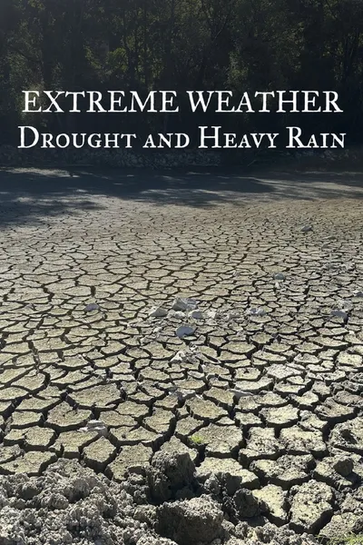 Extreme Weather: Drought and Heavy Rain
