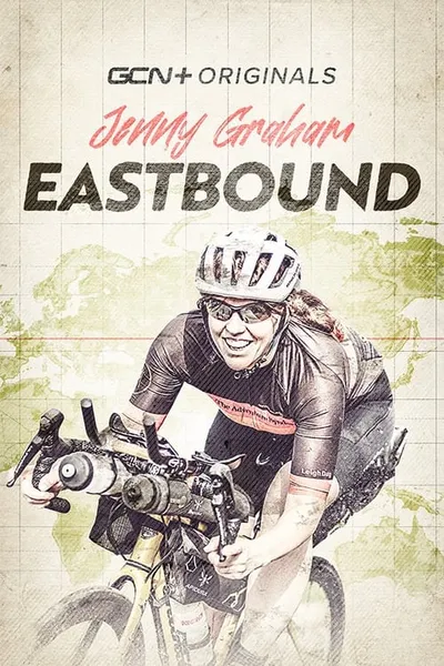 Eastbound: Jenny Graham's Round The World Adventure