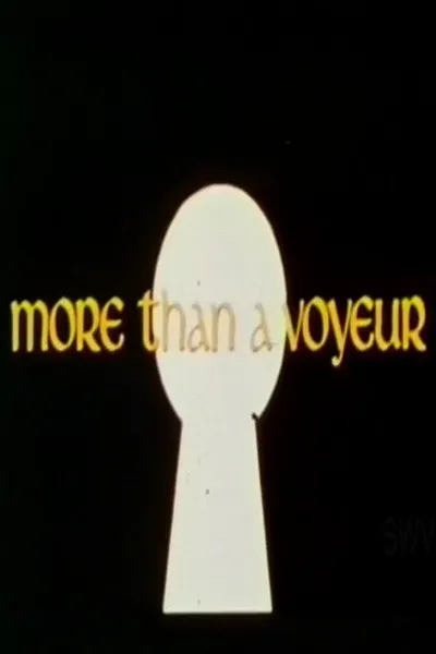 More Than a Voyeur