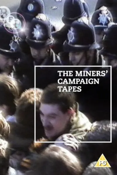 The Miners' Campaign Video Tapes: Not Just Tea and Sandwiches