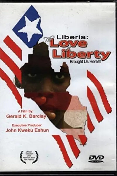 The Love of Liberty... A Liberian Civil War Documentary