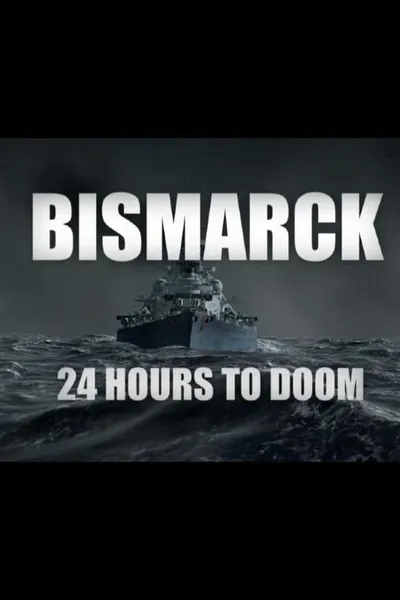 Bismarck: 24 Hours to Doom