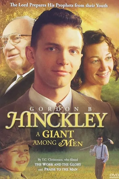 Gordon B. Hinckley: A Giant Among Men