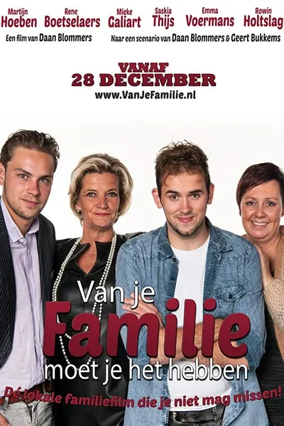 Van Je Familie Moet Je Het Hebben