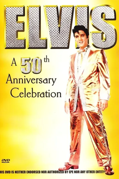 Elvis: A 50th Anniversary Celebration