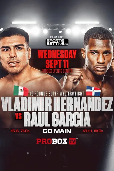 Vladimir Hernandez vs. Raul Garcia