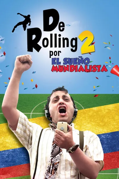 De Rolling 2: Por el sueño mundialista