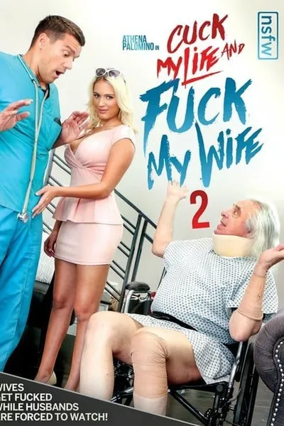 Cuck My Life and Fuck My Wife 2