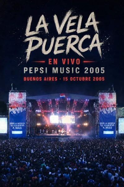 La Vela Puerca: Live at Pepsi Music 2005