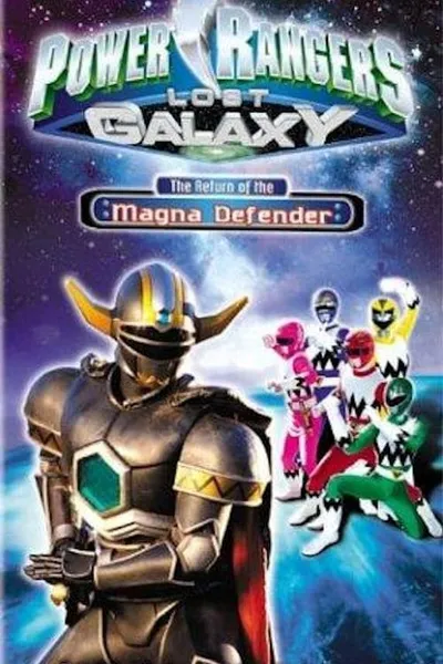 Power Rangers Lost Galaxy: Return of the Magna Defender